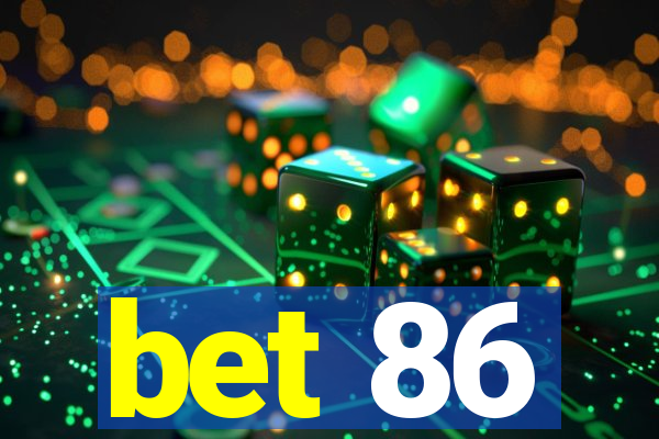 bet 86